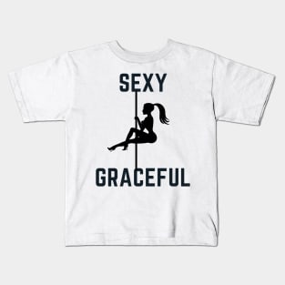 Sexy Graceful - Pole Dance Design Kids T-Shirt